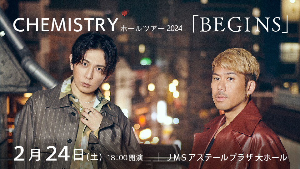CHEMISTRY 全国ホールツアー2024「BEGINS」広島公演